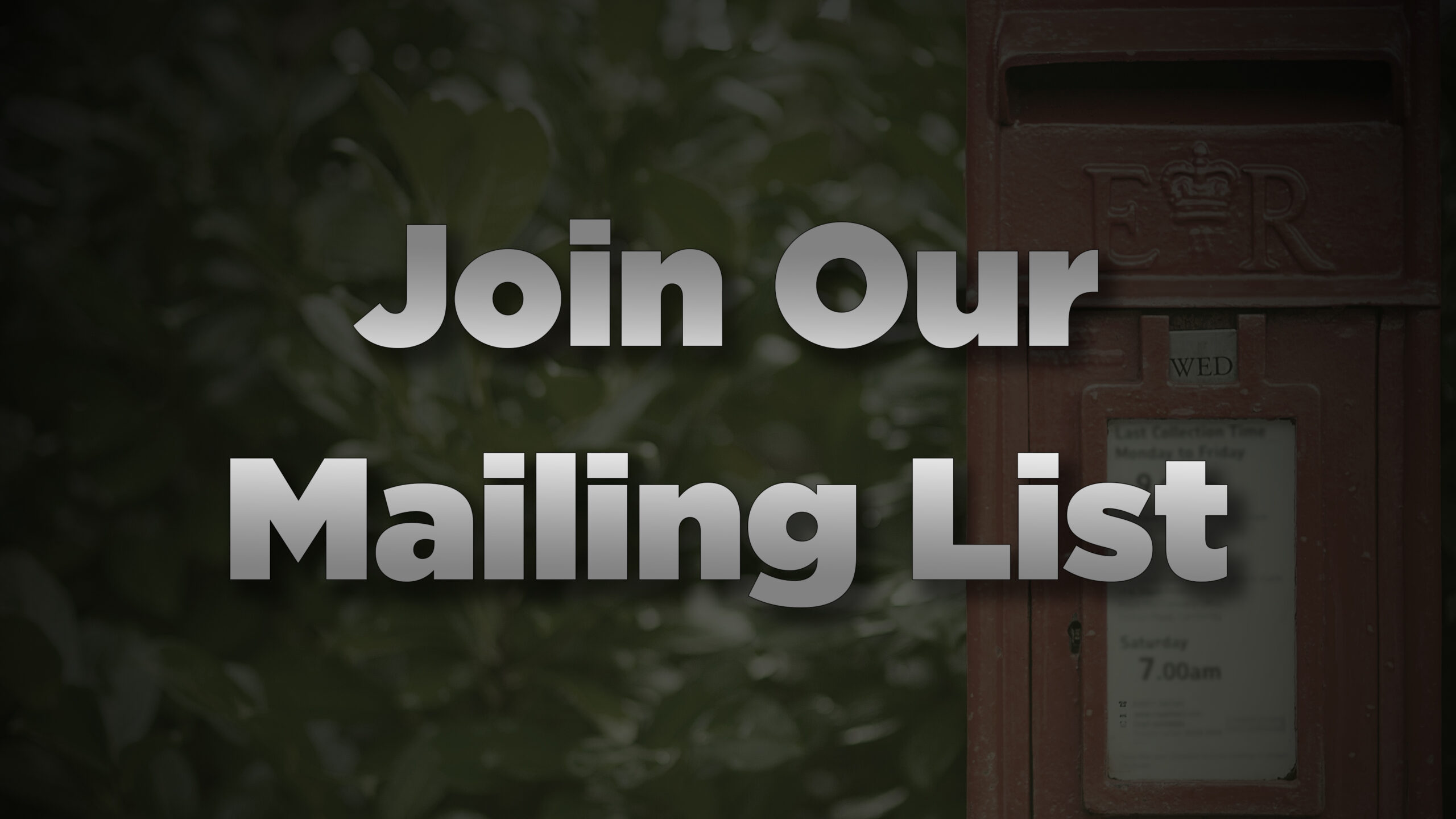 Join Our Mailing List